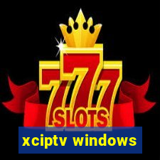 xciptv windows